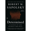 Determined: A Science of Life Without Free Will - Paperback