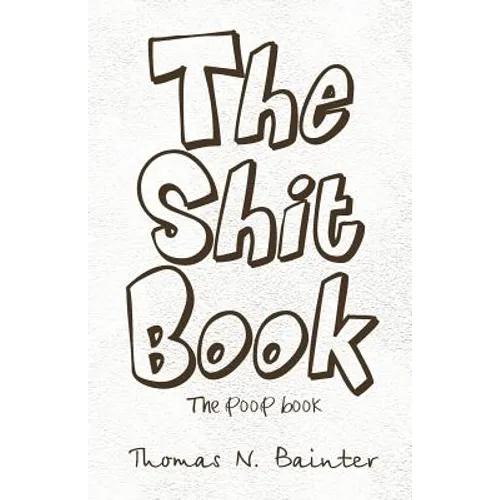 The Shit Book: The Poop Book - Paperback