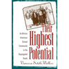 Their Highest Potential: An African American School Community in the Segregated South - Paperback