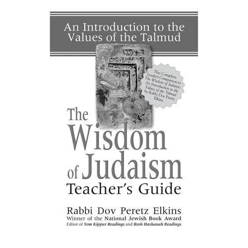The Wisdom of Judaism Teacher's Guide: An Introduction to the Values of the Talmud - Paperback