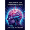 The Power of Your Subconscious Mind - Paperback