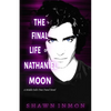 The Final Life of Nathaniel Moon: A Middle Falls Time Travel Novel - Paperback