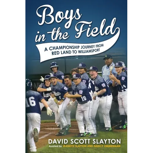 Boys in the Field: A Championship Journey from Red Land to Williamsport - Paperback