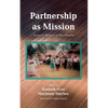 Partnership as Mission: Essays in Memory of Ellie Johnson - Paperback