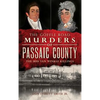 The Goffle Road Murders of Passaic County: The 1850 Van Winkle Killings - Hardcover