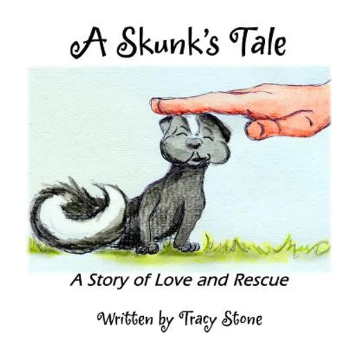 A Skunk's Tale: A Story of Love and Rescue - Paperback