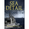 Sea Detail: A Naval Officer's Voyage - Hardcover