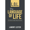 L.O.L. the Language of Life: Learning to Laugh Along the Journey - Paperback