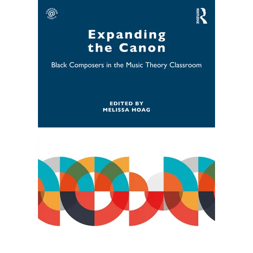 Expanding the Canon: Black Composers in the Music Theory Classroom - Paperback