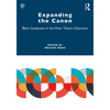 Expanding the Canon: Black Composers in the Music Theory Classroom - Paperback