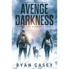 Avenge the Darkness: A Post Apocalyptic EMP Survival Thriller - Paperback