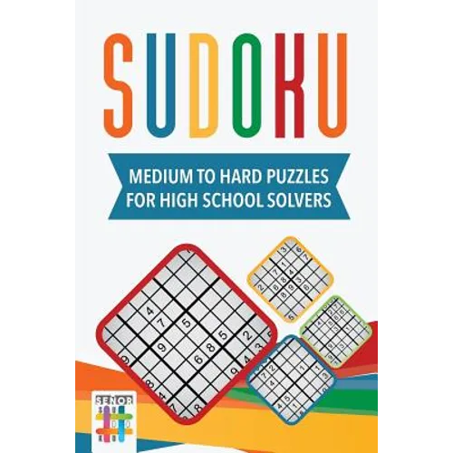 Sudoku Medium to Hard Puzzles for High School Solvers - Paperback