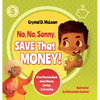 "No, No, Sonny, Save That Money!" A Fun Rhyming Book about Money, Saving, & Investing - Hardcover