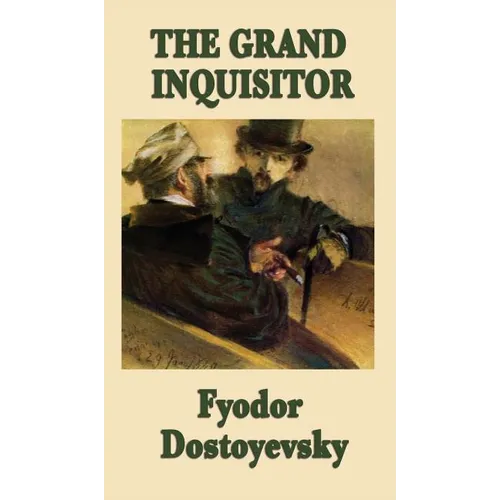 The Grand Inquisitor: A Parable from The Brothers Karamazov - Hardcover