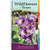 Wildflowers of Texas: Your Way to Easily Identify Wildflowers - Spiral