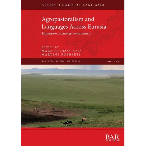Agropastoralism and Languages Across Eurasia: Expansion, exchange, environment - Paperback
