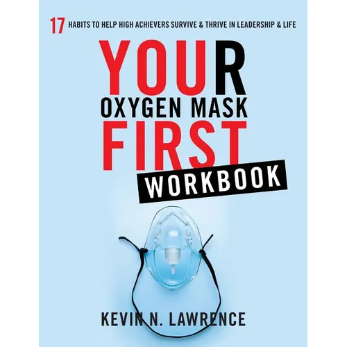 Your Oxygen Mask First Workbook - Paperback