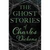 The Ghost Stories of Charles Dickens (Fantasy and Horror Classics) - Paperback