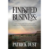 Finished Business: A Neuropsychoanalytic Account of Recovery from Complex Trauma, Fibromyalgia, and an Eating Disorder - Paperback