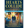 Hearts Collide, Vol. 2: A Strange Romance Short Story Series - Paperback