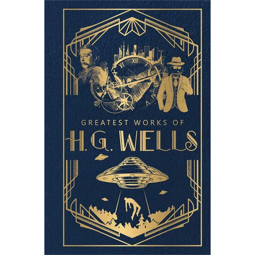 Greatest Works of H.G. Wells (Deluxe Hardbound Edition) - Hardcover