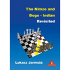 The Nimzo and Bogo-Indian Revisited: A Complete Repertoire for Black - Paperback