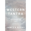 Western Tantra: The White Path of Ethics - Paperback