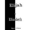 Elijah & Elizabeth - Paperback