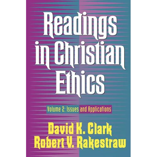 Readings in Christian Ethics: Volume 2: Issues and Applications - Paperback