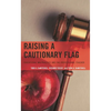Raising a Cautionary Flag: Educational Malpractice and the Professional Teacher - Paperback