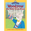 Woodrow, the White House Mouse - Hardcover