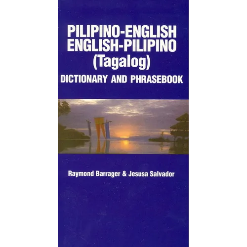 Pilipino-English/English-Pilipino Dictionary & Phrasebook - Paperback
