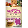 Natural Remedies: YOUR ULTIMATE WELLNESS GUIDES: Epsom Salt, Apple Cider Vinegar, Ashwagandha & Ayurveda Essential Oils - Hardcover