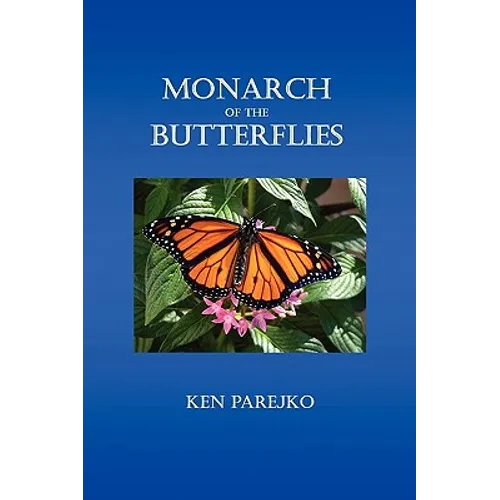 Monarch of the Butterflies - Paperback