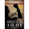 Twelve Years a Slave - Enhanced Edition by Dr. Sue Eakin Based on a Lifetime Project. New Info, Images, Maps - Paperback