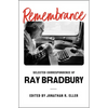 Remembrance: Selected Correspondence of Ray Bradbury - Hardcover
