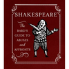 Shakespeare: The Bard's Guide to Abuses and Affronts - Hardcover