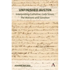Unfinished Austen: Interpreting Catharine, Lady Susan, the Watsons and Sanditon - Hardcover