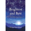 Brightest and Best: 31 Advent Devotions on Jesus - Hardcover