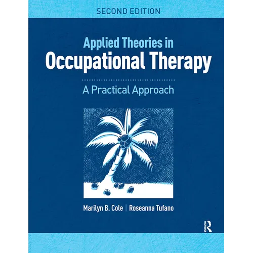 Applied Theories in Occupational Therapy: A Practical Approach - Paperback