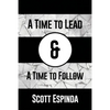 A Time to Lead and a Time to Follow - Paperback