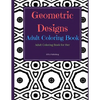 Geometric Designs Adult Coloring Book: Adult Coloring Books for Her - Paperback