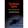 The Disaster Experts: Mastering Risk in Modern America - Paperback