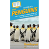 HowExpert Guide to Penguins: 101+ Lessons to Learn about and Love Penguins from A to Z - Hardcover