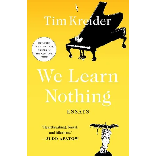 We Learn Nothing: Essays - Paperback