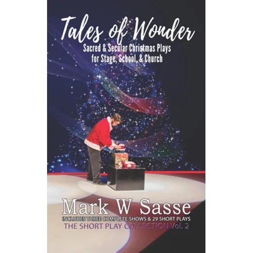 Tales of Wonder: Sacred and Secular Christmas Plays for Stage, School, or Church - Paperback