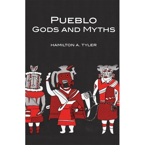 Pueblo Gods and Myths: Volume 71 - Paperback