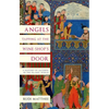 Angels Tapping at the Wine-Shop's Door: A History of Alcohol in the Islamic World - Hardcover