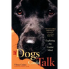If Dogs Could Talk: Exploring the Canine Mind - Paperback