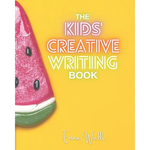 The Kids' Creative Writing Book - Paperback